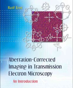 Aberration-Corrected Imaging in Transmission Electron Microscopy: An Introduction eBook