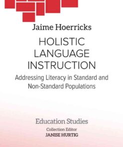 Holistic Language Instruction: Addressing Literacy in Standard and Non-Standard Populations eBook