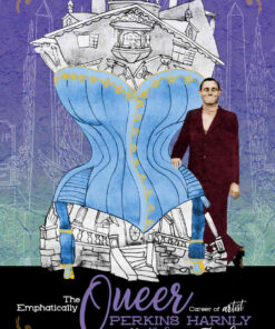 The Emphatically Queer Career of Artist Perkins Harnly and His Bohemian Friends eBook