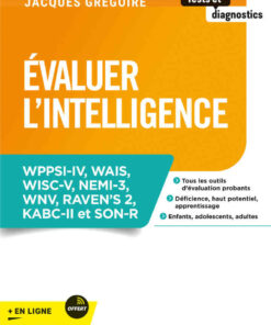 Evaluer l'intelligence: WPPSI-IV WAIS WISC-V NEMI-3 WNV RAVEN's 2 KABC-II et SON-R eBook