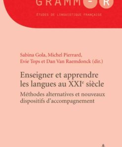 Enseigner et apprendre les langues au XXIe siècle: Méthodes alternatives et nouveaux dispositifs d'accompagnement eBook