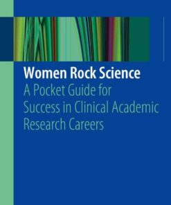 Women Rock Science: A Pocket Guide for Success in Clinical Academic Research Careers eBook