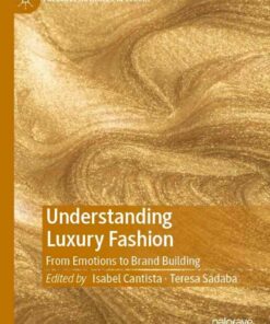 Understanding Luxury Fashion: From Emotions to Brand Building eBook