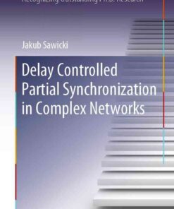 Delay Controlled Partial Synchronization in Complex Networks eBook