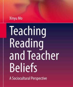 Teaching Reading and Teacher Beliefs: A Sociocultural Perspective eBook