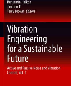 Vibration Engineering for a Sustainable Future: Active and Passive Noise and Vibration Control, Vol. 1 eBook