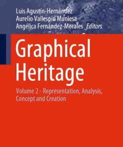 Graphical Heritage: Volume 2 - Representation, Analysis, Concept and Creation eBook
