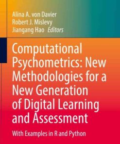 Computational Psychometrics: New Methodologies for a New Generation of Digital Learning and Assessment: With Examples in R and Python eBook