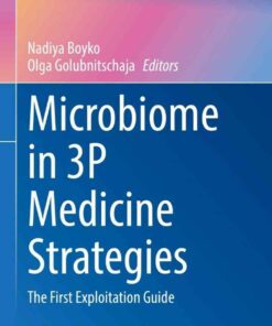 Microbiome in 3P Medicine Strategies: The First Exploitation Guide eBook