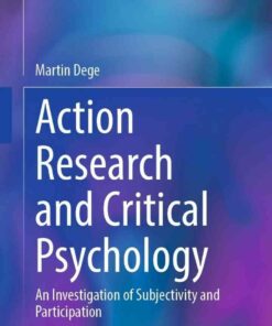 Action Research and Critical Psychology: An Investigation of Subjectivity and Participation eBook