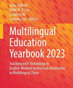Multilingual Education Yearbook 2023: Teaching with Technology in English-Medium Instruction Universities in Multilingual China eBook
