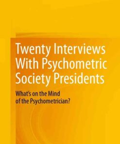 Twenty Interviews With Psychometric Society Presidents: What’s on the Mind of the Psychometrician? eBook