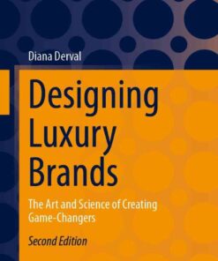 Designing Luxury Brands: The Art and Science of Creating Game-Changers eBook