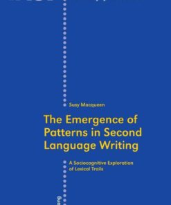 The Emergence of Patterns in Second Language Writing: A Sociocognitive Exploration of Lexical Trails eBook