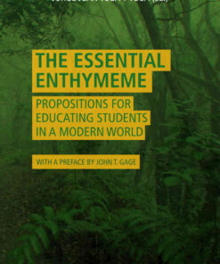 The Essential Enthymeme: Propositions for Educating Students in a Modern World eBook