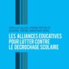 Les alliances éducatives pour lutter contre le décrochage scolaire eBook