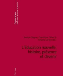 LEducation nouvelle, histoire, présence et devenir: Deuxième tirage eBook