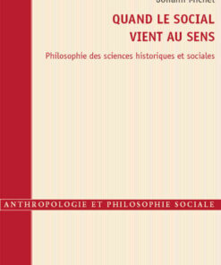 Quand le social vient au sens: Philosophie des sciences historiques et sociales eBook