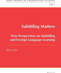 Subtitling Matters: New Perspectives on Subtitling and Foreign Language Learning eBook