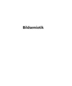 Bildsemiotik: Grundlagen und exemplarische Analysen visueller Kommunikation eBook