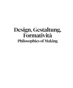 Design, Gestaltung, Formatività: Philosophies of Making eBook