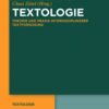 Textologie: Theorie und Praxis interdisziplinärer Textforschung eBook