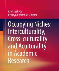 Occupying Niches: Interculturality, Cross-culturality and Aculturality in Academic Research eBook