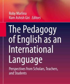 The Pedagogy of English as an International Language: Perspectives from Scholars, Teachers, and Students eBook