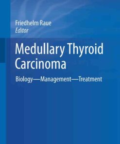Medullary Thyroid Carcinoma: Biology – Management – Treatment eBook