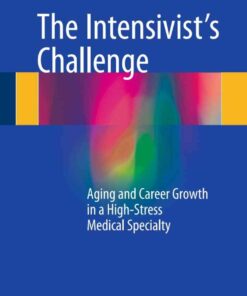 The Intensivist's Challenge: Aging and Career Growth in a High-Stress Medical Specialty eBook
