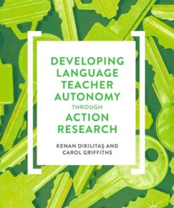 Developing Language Teacher Autonomy through Action Research eBook