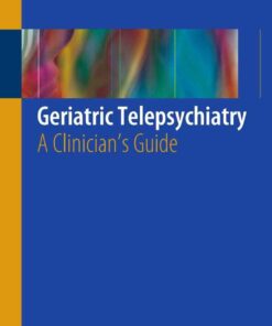 Geriatric Telepsychiatry: A Clinician's Guide eBook