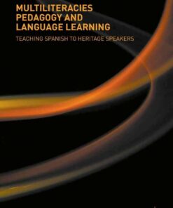 Multiliteracies Pedagogy and Language Learning: Teaching Spanish to Heritage Speakers eBook