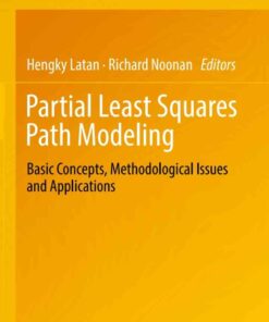 Partial Least Squares Path Modeling: Basic Concepts, Methodological Issues and Applications eBook