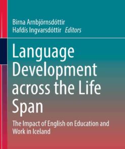 Language Development across the Life Span: The Impact of English on Education and Work in Iceland eBook