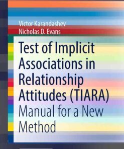 Test of Implicit Associations in Relationship Attitudes (TIARA): Manual for a New Method eBook