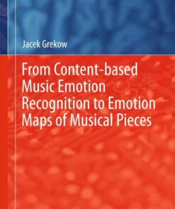 From Content-based Music Emotion Recognition to Emotion Maps of Musical Pieces eBook