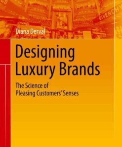 Designing Luxury Brands: The Science of Pleasing Customers’ Senses eBook
