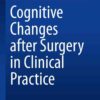 Cognitive Changes after Surgery in Clinical Practice eBook