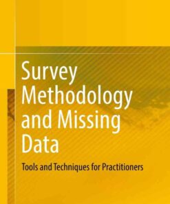 Survey Methodology and Missing Data: Tools and Techniques for Practitioners eBook