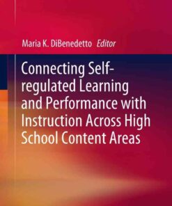Connecting Self-regulated Learning and Performance with Instruction Across High School Content Areas eBook
