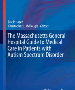 The Massachusetts General Hospital Guide to Medical Care in Patients with Autism Spectrum Disorder eBook