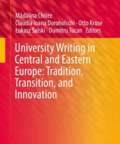 University Writing in Central and Eastern Europe: Tradition, Transition, and Innovation eBook