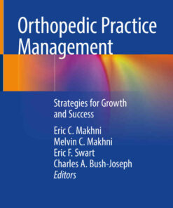 Orthopedic Practice Management: Strategies for Growth and Success eBook