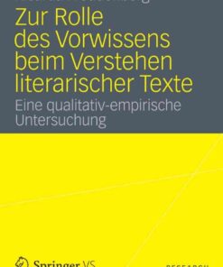 Zur Rolle des Vorwissens beim Verstehen literarischer Texte: Eine qualitativ-empirische Untersuchung eBook