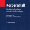 Körperschall: Physikalische Grundlagen und technische Anwendungen eBook