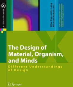 The Design of Material, Organism, and Minds: Different Understandings of Design eBook