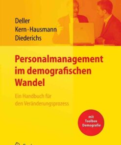 Personalmanagement im demografischen Wandel. Ein Handbuch für den Veränderungsprozess mit Toolbox Demografiemanagement und Altersstrukturanalyse eBook