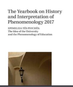 The Yearbook on History and Interpretation of Phenomenology 2017: EPIMELEIA TĒS PSYCHĒS: The Idea of the University and the Phenomenology of Education eBook