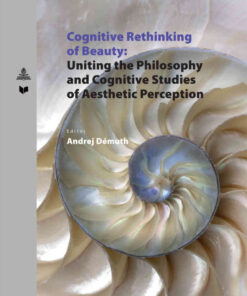 Cognitive Rethinking of Beauty: Uniting the Philosophy and Cognitive Studies of Aesthetic Perception eBook